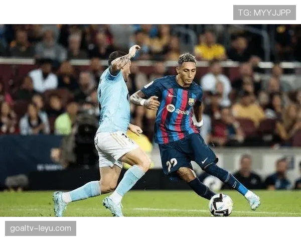 拉菲尼亚与登贝莱右边锋战术角色及进攻效率对比 拉菲尼亚与登贝莱右边锋战术角色及进攻效率对比